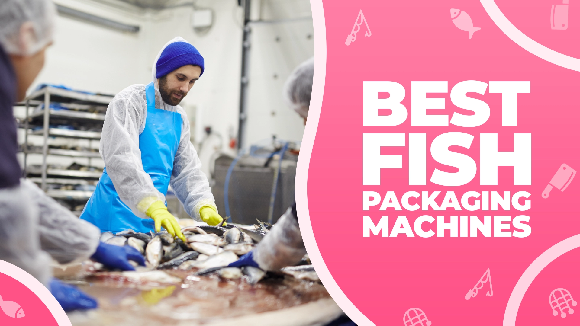 What Fish Processors Need To Look Out For In 2023