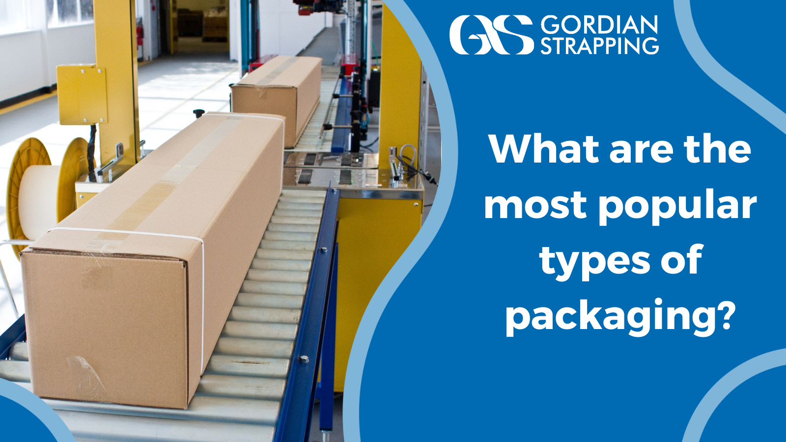 What are the most popular types of packaging?